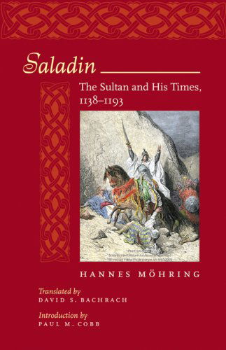 Cover for Mohring, Hannes (University of Bayreuth) · Saladin: The Sultan and His Times, 1138–1193 (Paperback Book) (2008)