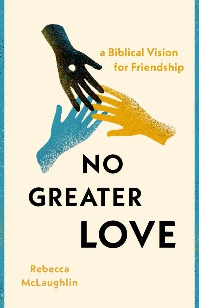 Cover for Rebecca McLaughlin · No Greater Love (Buch) (2023)