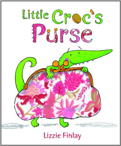 Cover for Lizzie Finlay · Little Croc's Purse (Hardcover Book) (2011)