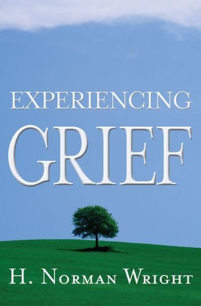 Cover for H. Norman Wright · Experiencing Grief (Paperback Book) (2004)