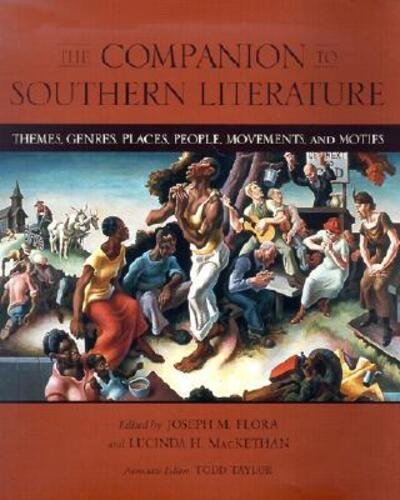 Cover for Joseph M Flora · The Companion to Southern Literature: Themes, Genres, Places, People, Movements, and Motifs - Southern Literary Studies (Hardcover Book) (2001)