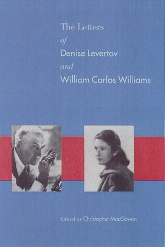 Cover for William Carlos Williams · The Letters of Denise Levertov and William Carlos Williams (Innbunden bok) [First edition] (1998)