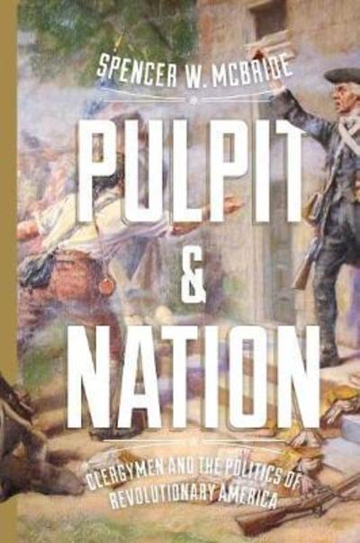 Cover for Spencer W. McBride · Pulpit and Nation: Clergymen and the Politics of Revolutionary America - Jeffersonian America (Paperback Book) (2018)