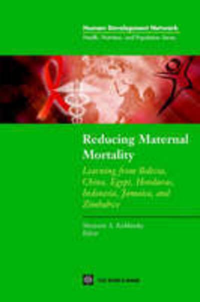 Cover for Marjorie a Koblinsky · Reducing Maternal Mortality: Learning from Bolivia, China, Egypt, Honduras, Indonesia, Jamaica, and Zimbabwe (Taschenbuch) (2003)