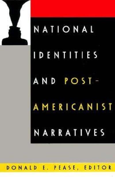 Cover for Donald E. Pease · National Identities and Post-Americanist Narratives - New Americanists (Paperback Book) (1994)