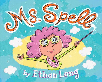 Cover for Ethan Long · Ms. Spell (Hardcover Book) (2015)