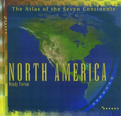 Cover for Wendy Vierow · North America (Atlas of the Seven Continents) (Hardcover Book) (2003)