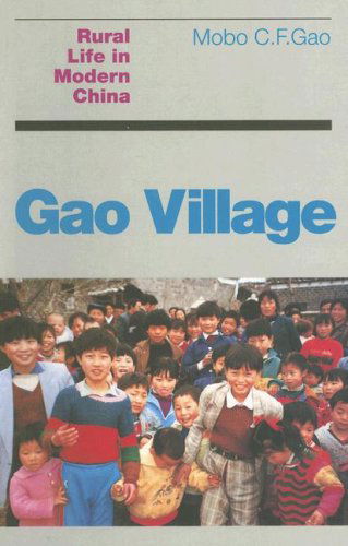 Gao Village: Rural Life in Modern China - Mobo C. F. Gao - Książki - Univ of Hawaii Pr - 9780824831929 - 31 lipca 2007