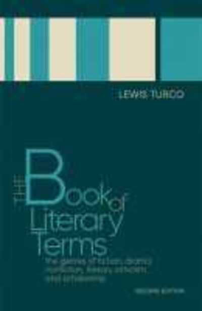 The Book of Literary Terms: The Genres of Fiction, Drama, Nonfiction, Literary Criticism, and Scholarship - Lewis Turco - Books - University of New Mexico Press - 9780826361929 - September 30, 2020