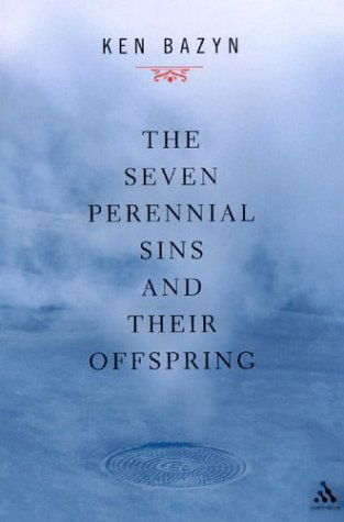 Cover for Ken Bazyn · The Seven Perennial Sins and Their Offspring (Paperback Book) [New edition] (2002)