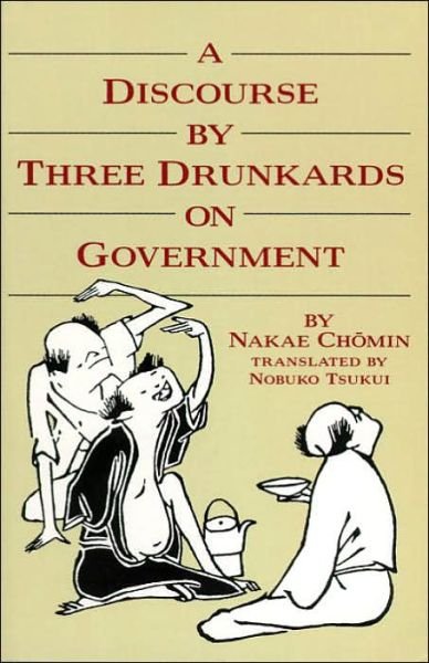 A Discourse by Three Drunkards on Government - Nakae Chomin - Livros - Shambhala Publications Inc - 9780834801929 - 1 de outubro de 1992