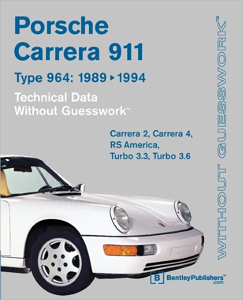 Cover for Bentley Publishers · Without Guesswork: Porsche Carrera 89-94 Tecnician's Handbook (Paperback Book) (2003)