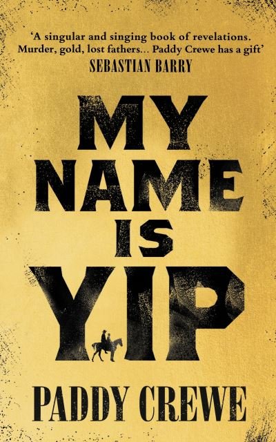 Cover for Paddy Crewe · My Name is Yip: Shortlisted for the Betty Trask Prize (Paperback Bog) (2022)