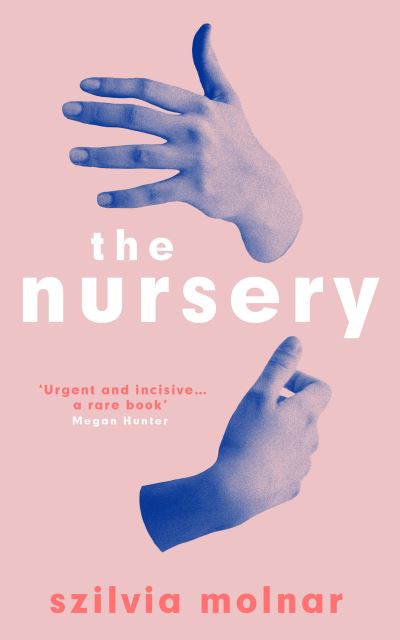 Cover for Szilvia Molnar · The Nursery (Hardcover Book) (2023)