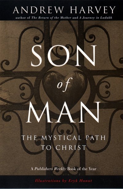 Cover for Andrew Harvey · Son of Man: The Mystical Path of Christ (Paperback Bog) (1999)