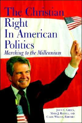 The Christian Right in American Politics: Marching to the Millennium - Religion and Politics series - Mark J Rozell - Books - Georgetown University Press - 9780878403929 - May 6, 2003