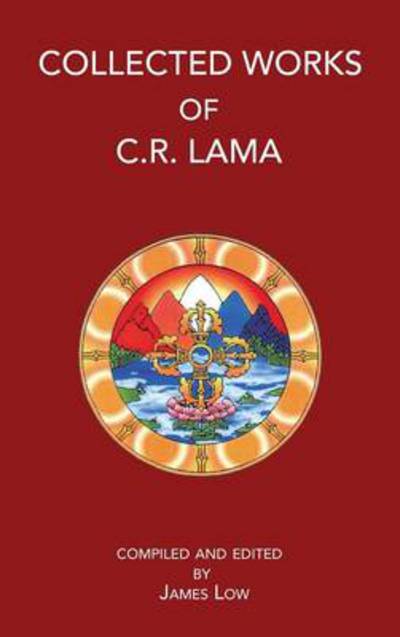 Cover for Chimed Rigdzin Lama · Collected Works of C. R. Lama (Hardcover Book) (2013)