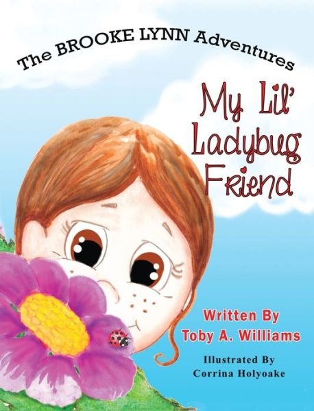 Cover for Toby A. Williams · My Lil' Ladybug Friend (Hardcover Book) (2018)