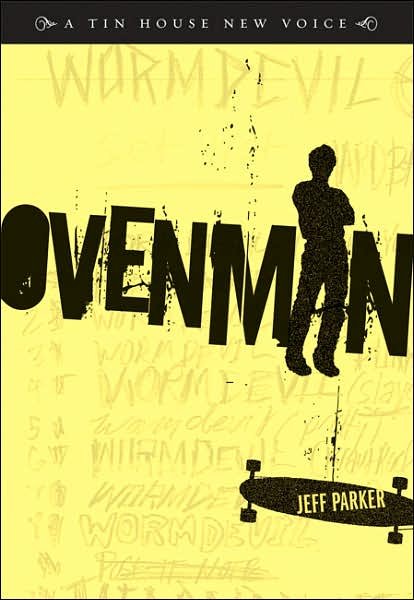 Cover for Jeff Parker · Ovenman: a Novel (Tin House New Voice) (Paperback Bog) (2007)