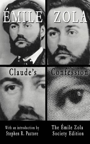 Claude's Confession - Emile Zola - Bøger - The Emile Zola Society - 9780982957929 - 21. oktober 2010