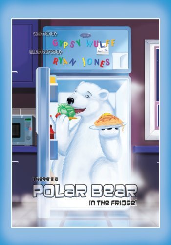 Cover for Gypsy Wulff · There's a Polar Bear in the Fridge (Taschenbuch) (2013)