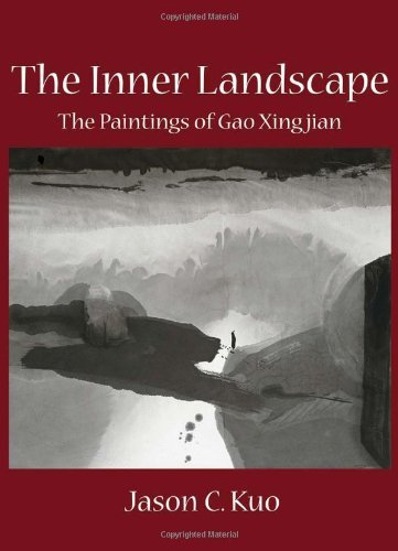 Cover for Jason C. Kuo · The Inner Landscape: the Paintings of Gao Xingjian (Inbunden Bok) (2013)