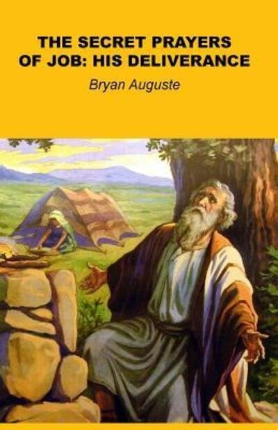 Cover for Bryan Auguste · Secret Prayers of Job: His Deliverance (Taschenbuch) (2015)