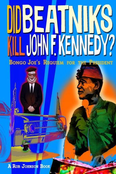 Cover for Robert Johnson · Did Beatniks Kill John F. Kennedy? (Paperback Book) (2017)