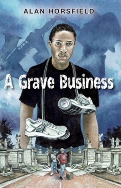 Cover for Alan Horsfield · A Grave Business (Paperback Book) (2016)