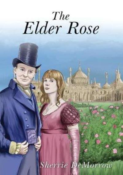 Cover for Sherrie Demorrow · The Elder Rose (Paperback Book) (2017)