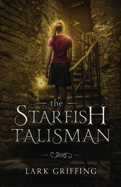 Cover for Lark Griffing · The Starfish Talisman (Paperback Bog) (2018)