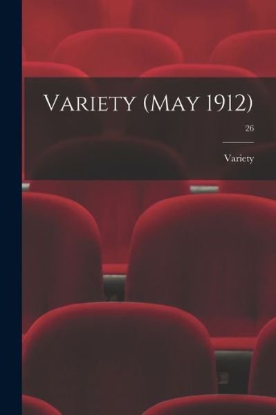 Cover for Variety · Variety (May 1912); 26 (Pocketbok) (2021)