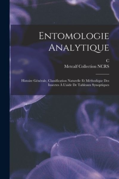 Cover for Metcalf Collection Ncrs · Entomologie Analytique (Book) (2022)