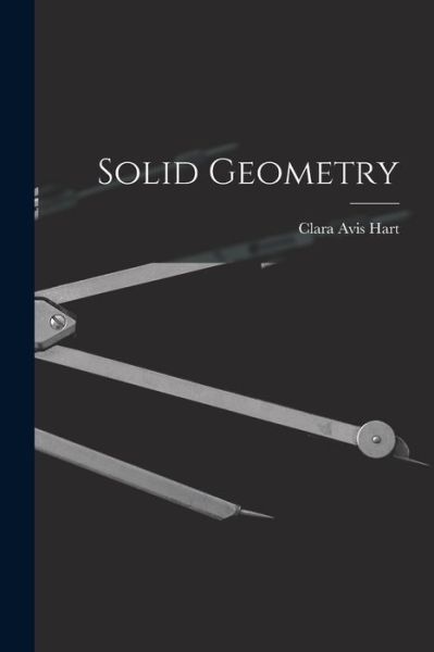 Cover for Clara Avis Hart · Solid Geometry (Book) (2022)