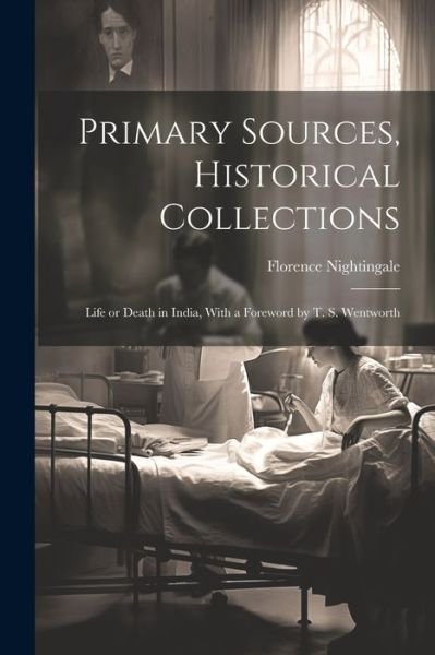 Cover for Florence Nightingale · Primary Sources, Historical Collections (Bog) (2023)