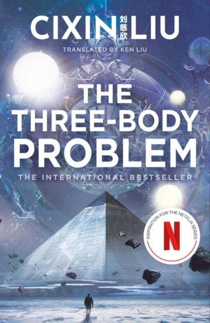 Cover for Cixin Liu · The Three-Body Problem: Now a major Netflix series - The Three-Body Problem (Pocketbok) (2024)
