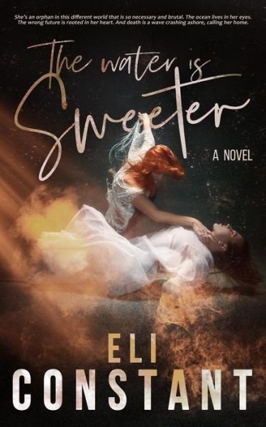 Cover for Eli Constant · The Water is Sweeter (Paperback Bog) (2019)