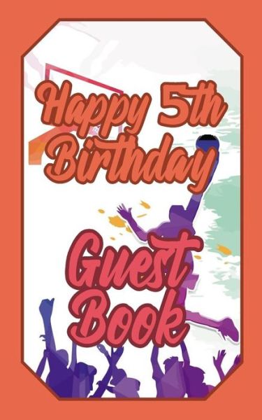 Cover for Schimmel · Happy 5th Birthday Guest Book (Paperback Book) (2019)