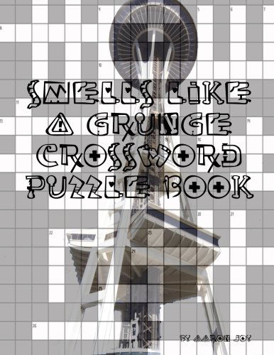 Cover for Aaron Joy · Smells Like a Grunge Crossword Puzzle Book (Paperback Book) (2012)