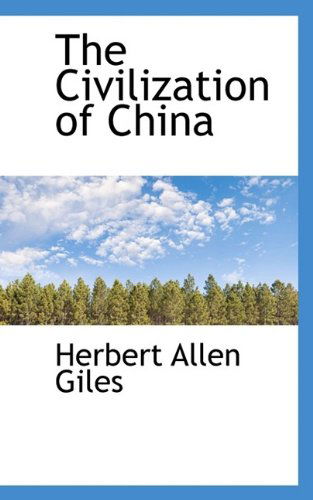 Cover for Herbert Allen Giles · The Civilization of China (Paperback Book) (2009)