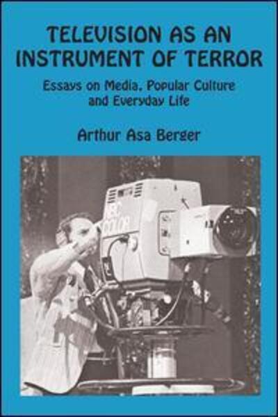 Cover for Arthur Asa Berger · Television as an Instrument of Terror (Hardcover Book) (2017)