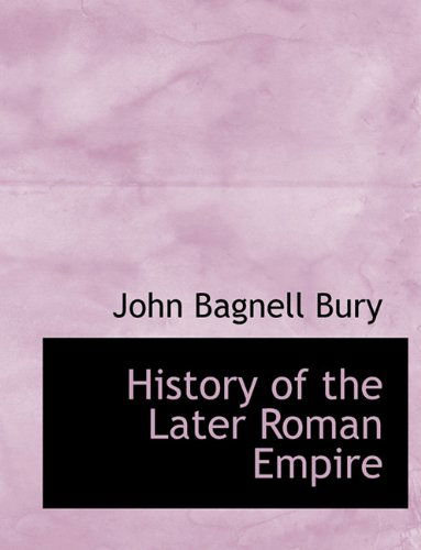 Cover for John Bagnell Bury · History of the Later Roman Empire (Taschenbuch) (2010)