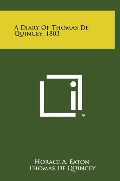 Cover for Horace a Eaton · A Diary of Thomas De Quincey, 1803 (Hardcover Book) (2013)