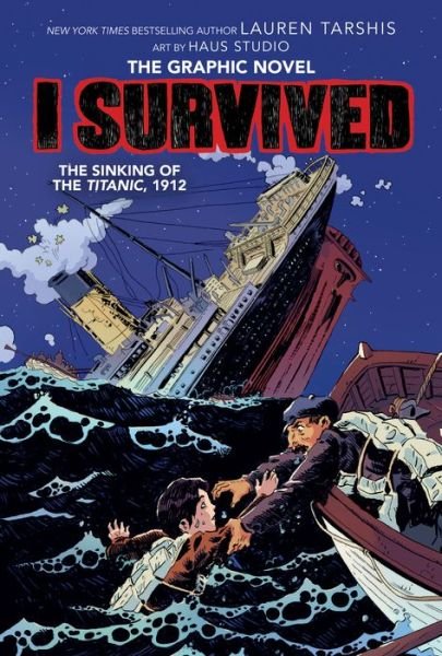Cover for Lauren Tarshis · I Survived the Sinking of the Titanic, 1912: A Graphic Novel (I Survived Graphic Novel #1) - I Survived Graphix (Hardcover bog) (2020)
