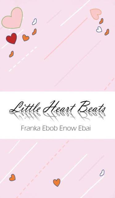 Cover for Franka Ebob Enow Ebai · Little Heart Beats (Hardcover Book) (2022)