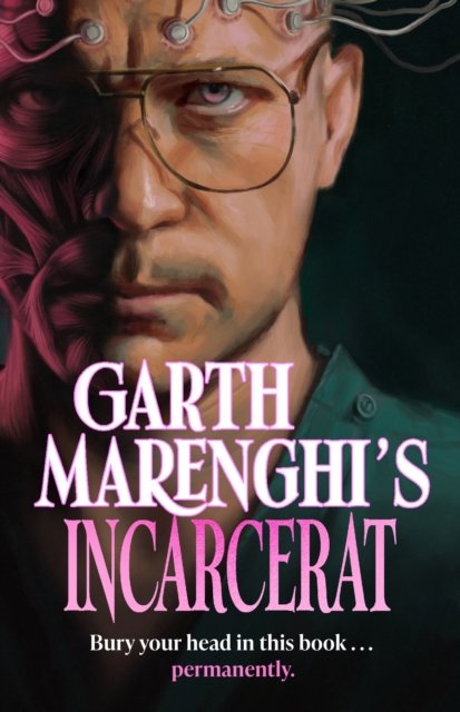 Cover for Garth Marenghi · Garth Marenghi's Incarcerat: Volume 2 of TERRORTOME the SUNDAY TIMES BESTSELLER (Paperback Bog) (2024)