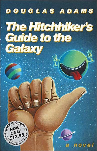 Cover for Douglas Adams · The Hitchhiker's Guide to the Galaxy 25th Anniversary Edition: A Novel - Hitchhiker's Guide to the Galaxy (Hardcover bog) [25 Anv edition] (2004)