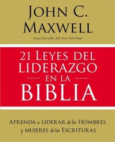 Cover for John C. Maxwell · 21 leyes del liderazgo en la Biblia (Pocketbok) (2021)