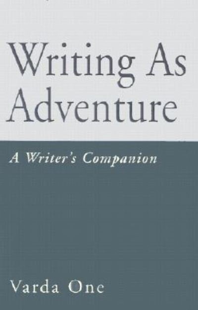 Cover for Varda One · Writing As Adventure (Pocketbok) (2001)