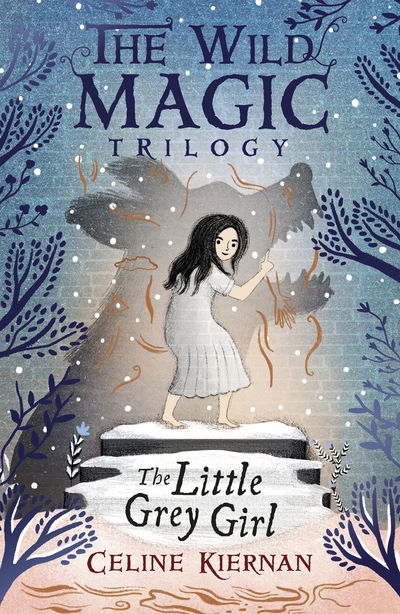 Cover for Celine Kiernan · The Little Grey Girl (The Wild Magic Trilogy, Book Two) - The Wild Magic Trilogy (Paperback Book) (2019)